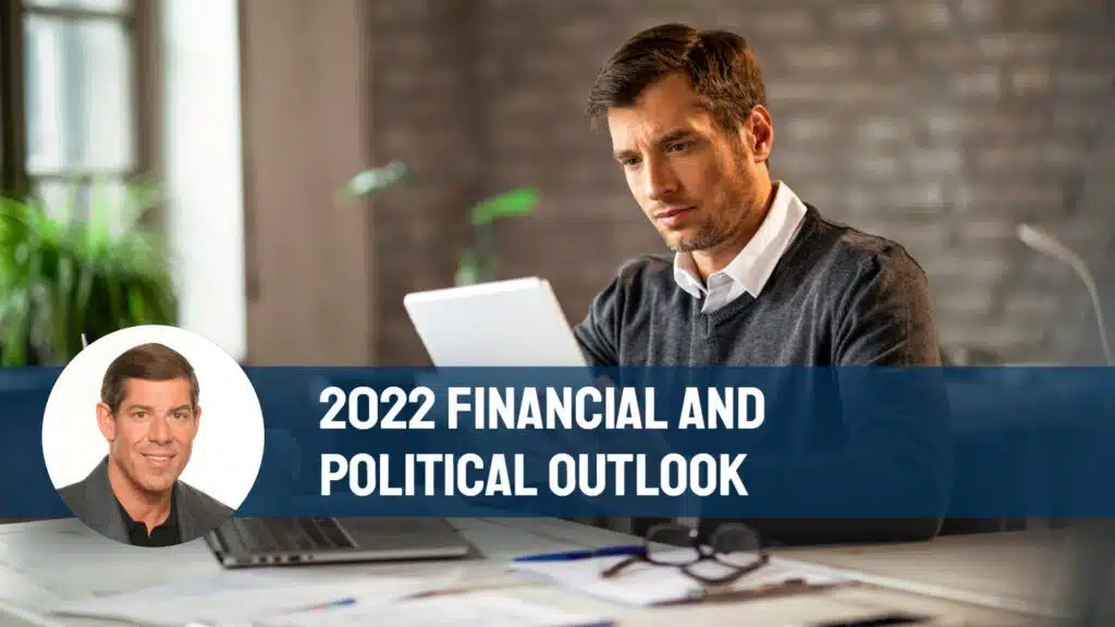 2022 Financial and Political Preview