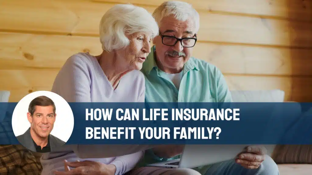 How Can Life Insurance Benefit Your Family?