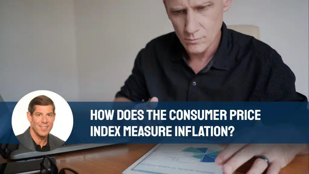 How Does The Consumer Price Index Measure Inflation?