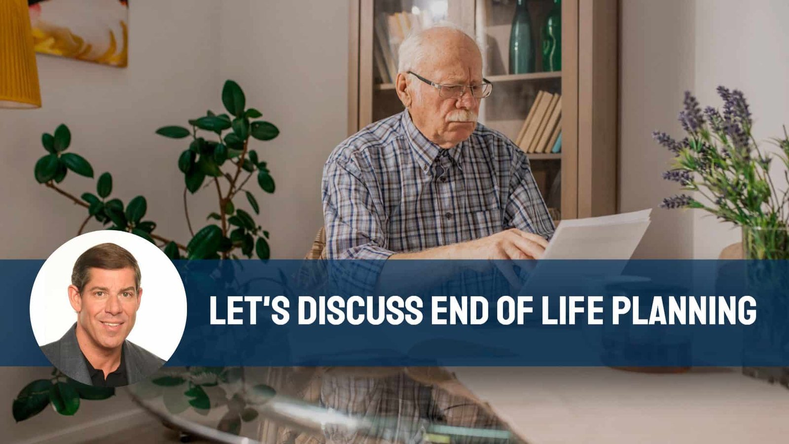 Let's Discuss End of Life Planning