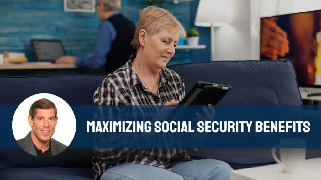 Maximizing Social Security Benefits