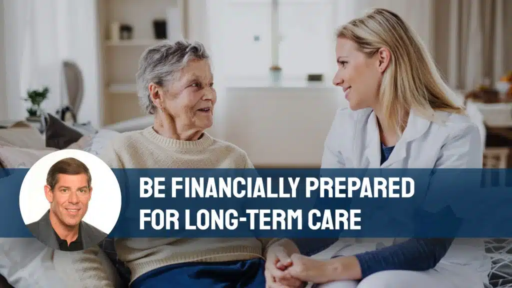 Be Financially Prepared for Long-Term Care