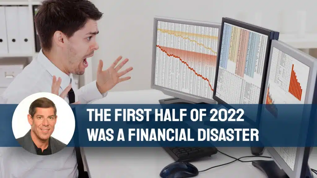 First Half Of 2022 Was A Financial Disaster