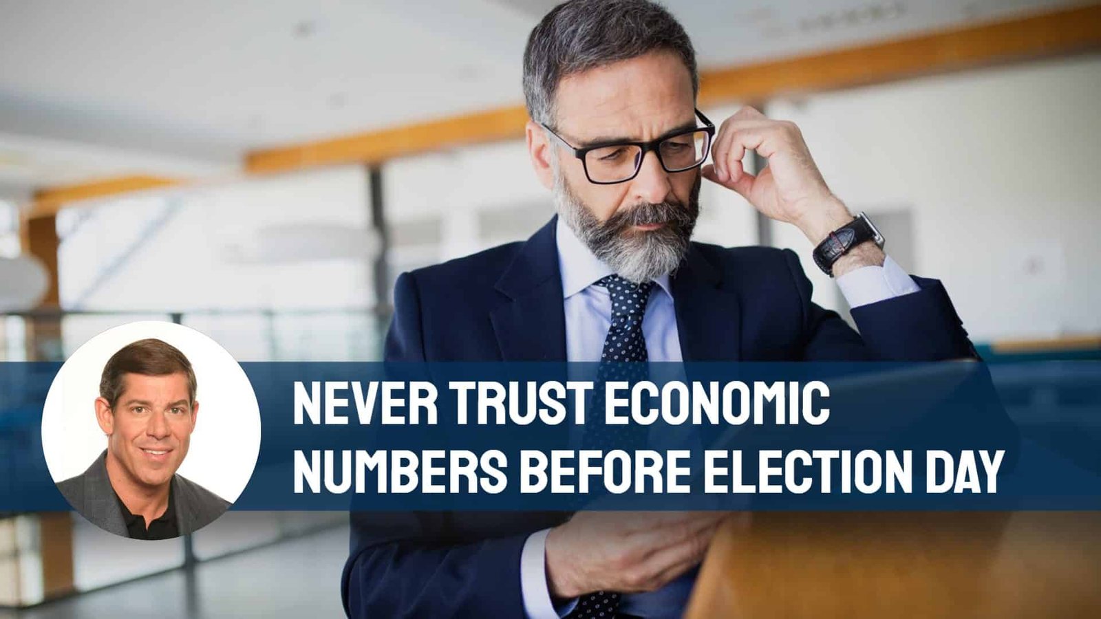 Never Trust Economic Numbers Before Election Day
