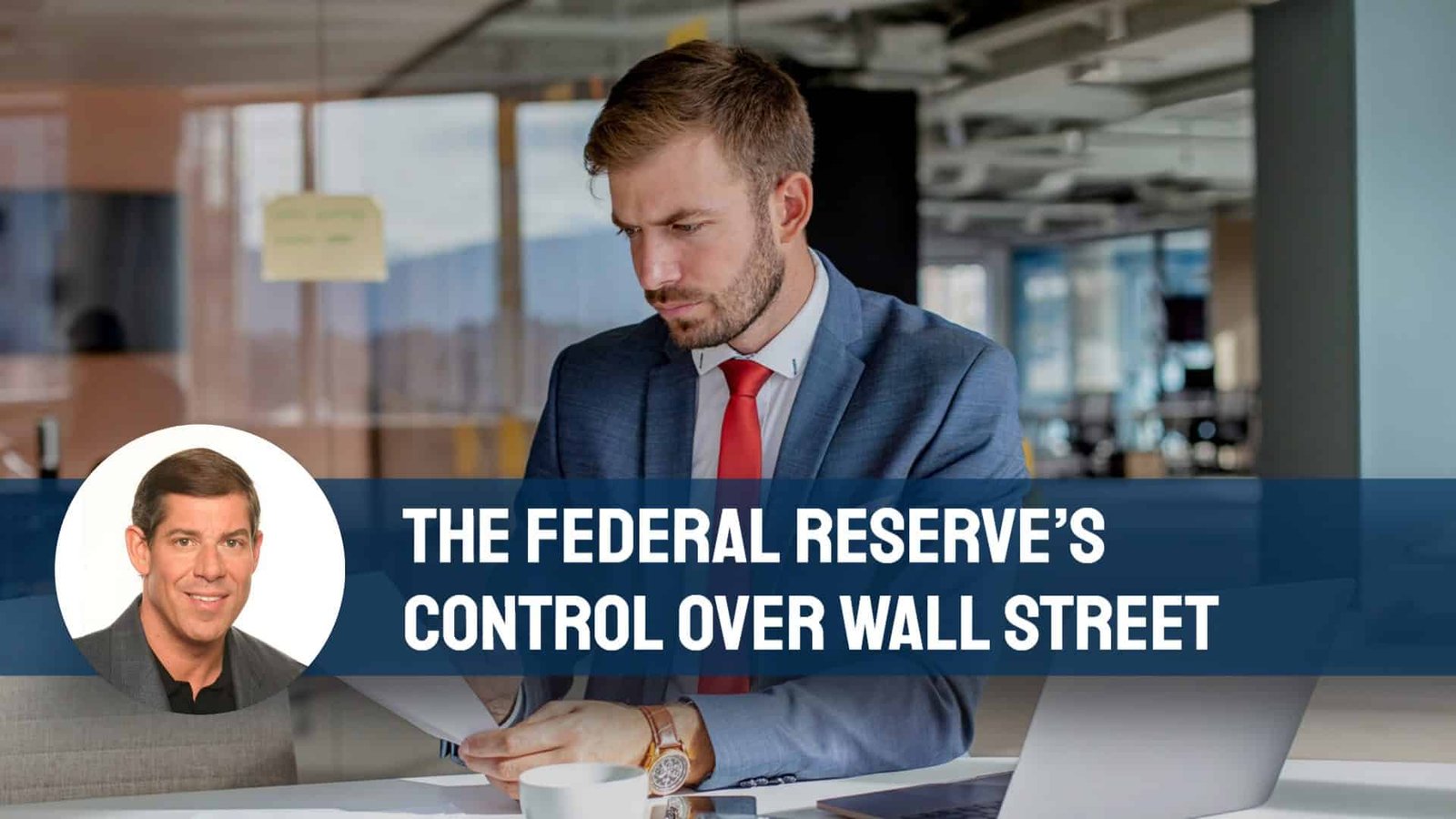 The Federal Reserve's Control Over Wall Street